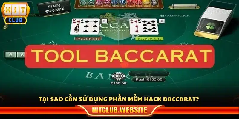 Vì sao người chơi tìm công cụ “hack” Baccarat?